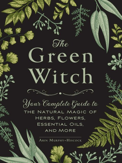Title details for The Green Witch by Arin Murphy-Hiscock - Available